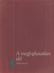 FEJŐS ZOLTÁN - A megfoghatatlan idő [antikvár]
