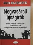 Udo Ulfkotte - Megvásárolt újságírók [antikvár]