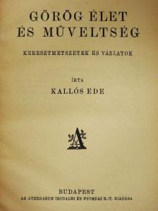 Kallós Ede - Görög élet és műveltség [antikvár]