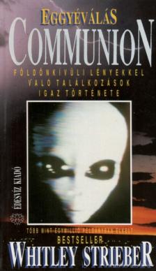 Whitley Strieber - Eggyéválás - Communion [antikvár]