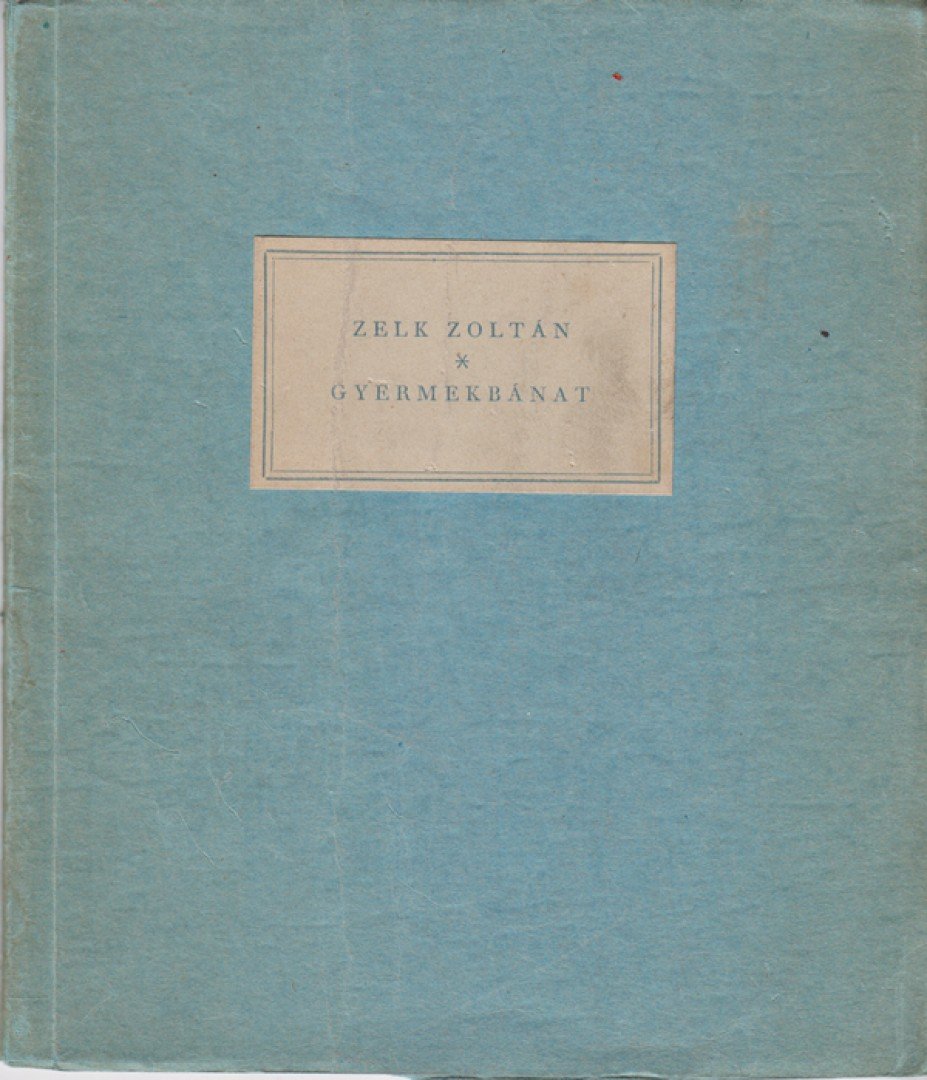 ZELK ZOLTÁN - Gyermekbánat [antikvár]