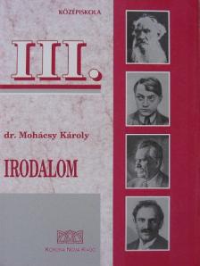 Mohácsy Károly - Irodalom III. [antikvár]