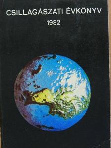 Balázs Béla - Csillagászati Évkönyv 1982. [antikvár]