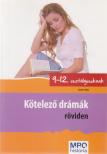 Sándor Ildikó - Kötelező drámák röviden 9-12. osztályosoknak [antikvár]