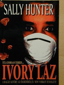 Sally Hunter - Az Ivory láz [antikvár]