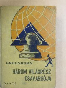 Greenhorn - Három világrész csavargója [antikvár]