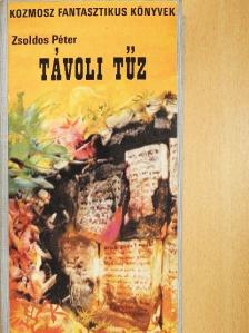 Zsoldos Péter - Távoli tűz [antikvár]