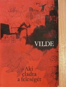 Eduard Vilde - Aki eladta a feleségét [antikvár]