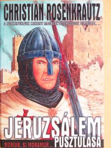 Christian Rosenkrautz - Jeruzsálem pusztulása [antikvár]