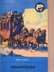 F. Bret Harte - Aranyásók [antikvár]