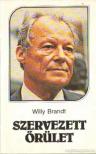 Brandt, Willy - Szervezett őrület [antikvár]