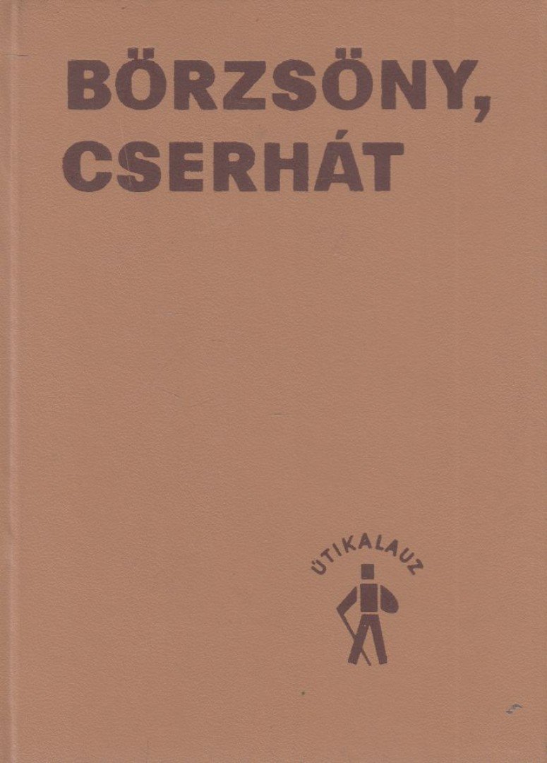 SZATHMÁRI TAMÁS (SZERK.) - Börzsöny, Cserhát útikalauz [antikvár]