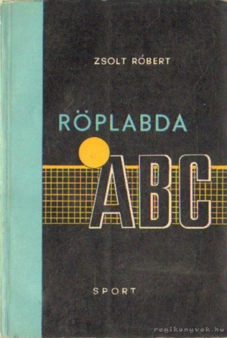 ZSOLT RÓBERT - Röplabda ABC [antikvár]