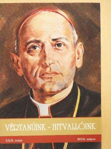 Dr. Mészáros István - Vértanúink-Hitvallóink 2014. május [antikvár]