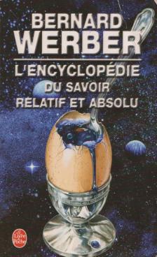 Bernard Werber - L'encyclopédie du Savoir Relatif et Absolu [antikvár]