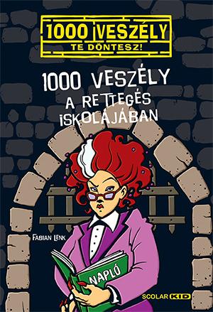 Fabian Lenk - 1000 veszély a Rettegés Iskolájában