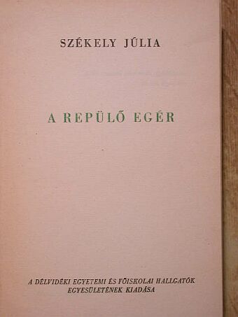 Székely Júlia - A repülő egér [antikvár]