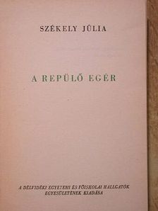 Székely Júlia - A repülő egér [antikvár]