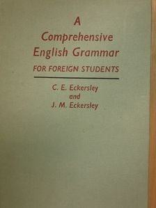 C. E. Eckersley - A Comprehensive English Grammar for foreign students [antikvár]
