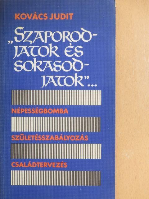 Kovács Judit - "Szaporodjatok és sokasodjatok"... [antikvár]