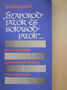 Kovács Judit - "Szaporodjatok és sokasodjatok"... [antikvár]