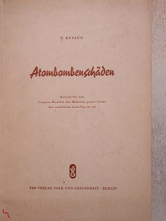 Dr. N. Kusano - Atombombenschäden [antikvár]