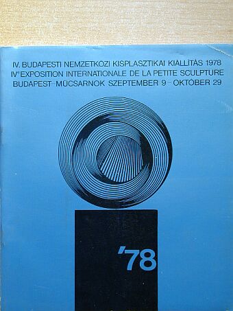 IV. Budapesti Nemzetközi Kisplasztikai Kiállítás 1978 [antikvár]