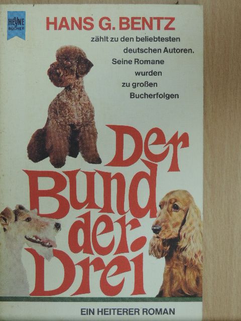 Hans G. Bentz - Der Bund der Drei [antikvár]