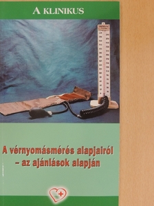 Dr. Vértes András - A vérnyomásmérés alapjairól - az ajánlások alapján [antikvár]