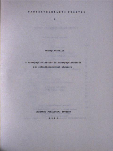 Báthory Zoltán - A tananyagkiválasztás és tananyagelrendezés egy számítástechnikai módszere [antikvár]
