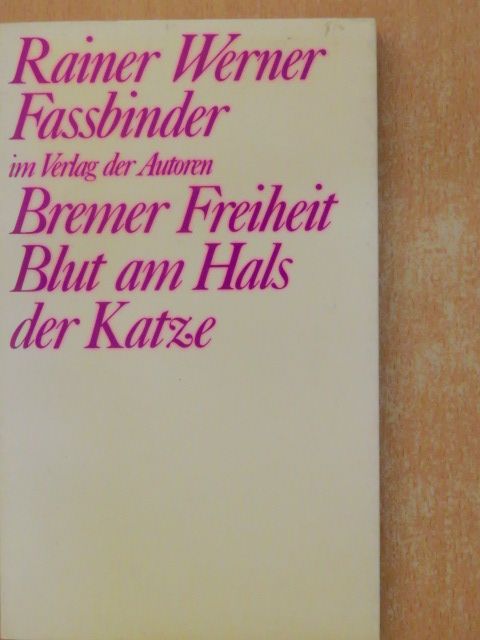 Rainer Werner Fassbinder - Bremer Freiheit/Blut am Hals der Katze [antikvár]