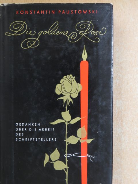 Konstantin Paustowski - Die Goldene Rose [antikvár]
