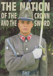 Sebők János, Tőrös István - Hungary: The Nation of the Crown and the Sword [antikvár]