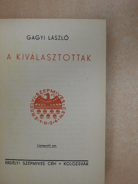 Gagyi László - A kiválasztottak [antikvár]