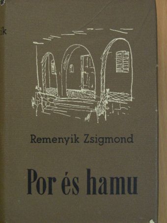 Remenyik Zsigmond - Por és hamu [antikvár]
