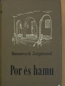 Remenyik Zsigmond - Por és hamu [antikvár]