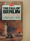 Marshal Vasili I. Chuikov - The fall of Berlin [antikvár]