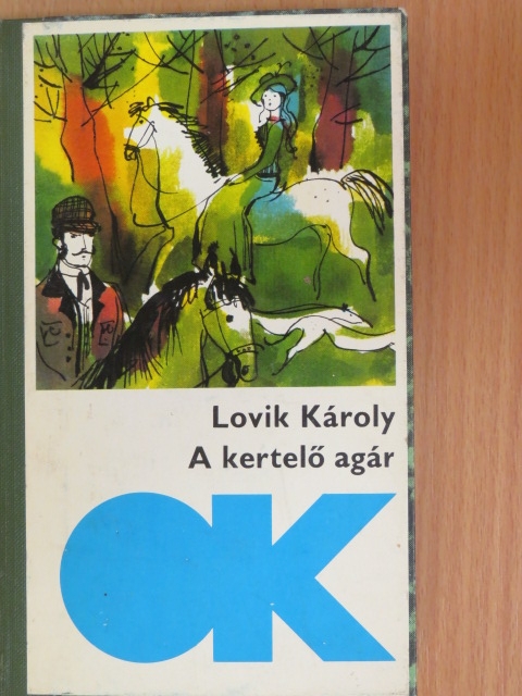 Lovik Károly - A kertelő agár/Az aranypolgár [antikvár]