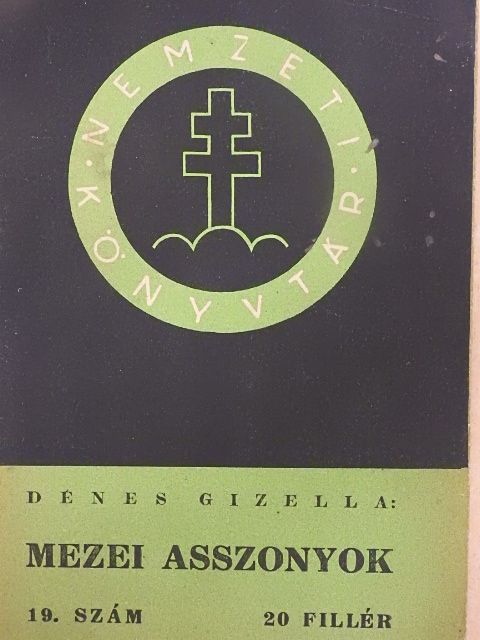 Dénes Gizella - Mezei asszonyok [antikvár]
