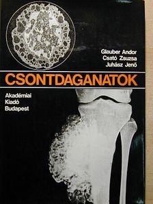 Csató Zsuzsa - Csontdaganatok [antikvár]