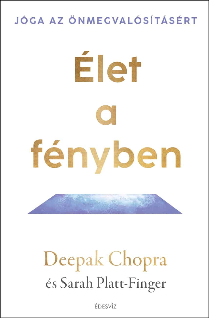 Deepak Chopra - Élet a fényben [eKönyv: epub, mobi]