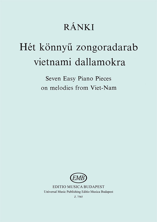 RÁNKI GYÖRGY - HÉT KÖNNYŰ ZONGORADARAB VIETNAMI DALLAMOKRA