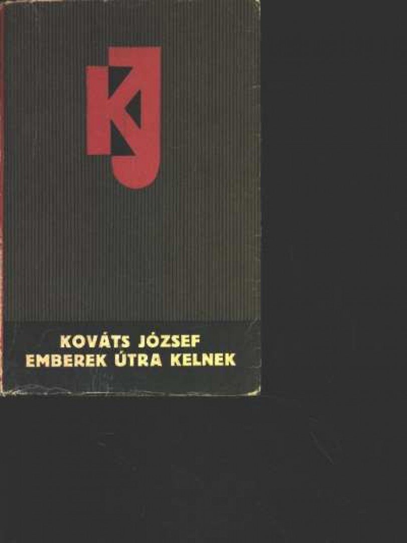 Kováts József - Emberek útra kelnek [antikvár]