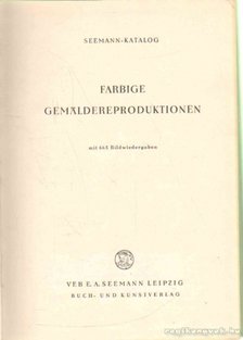 Farbige Gemäldereproduktionen [antikvár]