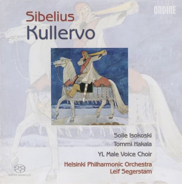 SIBELIUS - KULLERVO SACD SEGERSTAM, ISOKOSKI, HAKALA, HELSINKI PHILHARMONIC ORCHESTRA