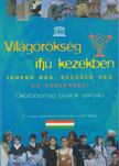 Kalydy Balázs - Világörökség ifjú kezekben [antikvár]