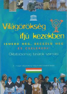 Kalydy Balázs - Világörökség ifjú kezekben [antikvár]