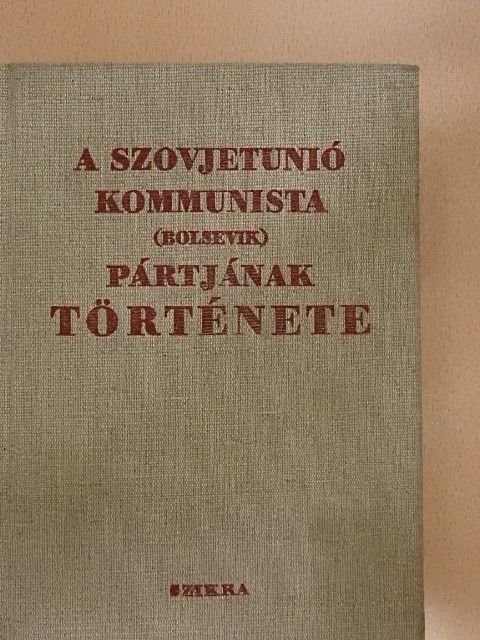A Szovjetúnió Kommunista (bolsevik) Pártjának története [antikvár]