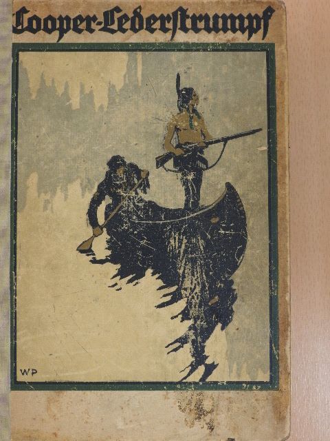 James Fenimore Cooper - Lederstrumpf-Erzählungen (gótbetűs) [antikvár]
