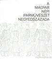 VARGA MARIANNA - A magyar népi iparművészet negyedszázada [antikvár]
